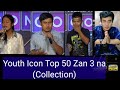 Youth Icon Top 50 Zan 3 na ( Collection ) // REACTION🔥🔥🔥