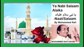 Mohd. Rafi-Ya Nabi Salam Alaika-Naat/Salaam