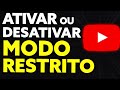 Como Desativar o Modo Restrito do Youtube 2024