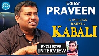 Kabali Movie | Editor Praveen K L Exclusive Interview | Talking Movies With iDream #185 | #kabali