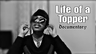 Life of an Indian Topper : Documentary