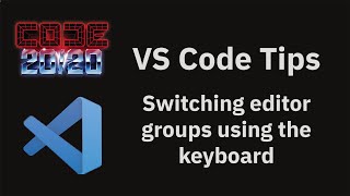 VS Code tips — Switching editor groups using the keyboard