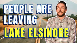 Living in Lake Elsinore CA - 9 Reasons Residents Are Moving Out