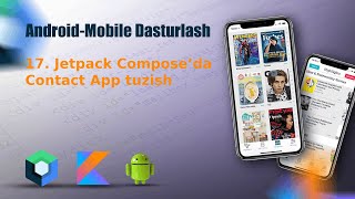 Android Dasturlash #17-dars. Jetpack Composeda Contact App Tuzish