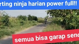 NINJA PORTING HARIAN&TURING,SEMUA ORANG BISA GARAP SENDIRI,NINJA 2TAK R.SS.RR