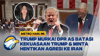 [FULL] DIALOG - TRUMP NGAMUK!, DPR AS DESAK HENTIKAN AGRESI KE IRAN - [Metro Hari Ini]