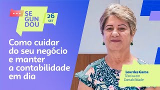 #Segundou: Como cuidar do seu negócio e manter a contabilidade em dia