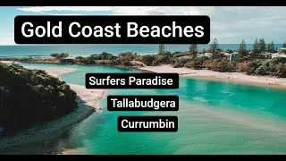 GOLD COAST BEACHES | Surfers Paradise, Tallebudgera \u0026 Currumbin | Queensland Australia | Drone VLOG