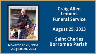 Craig Lemons Funeral - Aug.25, 2023, at St. Charles Borromeo Parish in Kansas City, MO