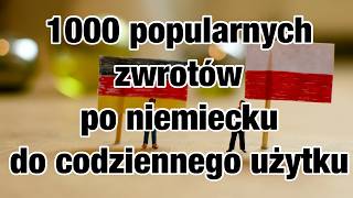 1000 popularnych zwrotów po niemiecku do codziennego użytku – Nauka niemieckiego od podstaw