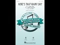 Here's That Rainy Day (SSA Choir) - Arranged by Ed Lojeski