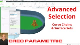 Creo Parametric - Advanced Selection - Curve Chains and Surface Sets