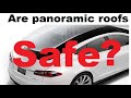 Are Panoramic moonroofs safe ?