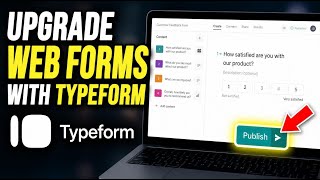 How to Upgrade Your Web Forms with Typeform - Full Guide