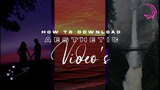 HOW TO DOWNLOAD AESTHETIC VIDEOS 🤯🔥 AESTHETIC CLIPS | SKD TECH