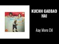 KUCHH GADBAD HAI - Aay Mere Dil - Babla & Kanchan  - 1984