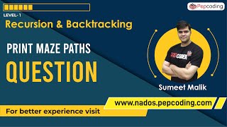 Print Maze Paths - Question | Recursion | Data Structure and Algorithms in JAVA