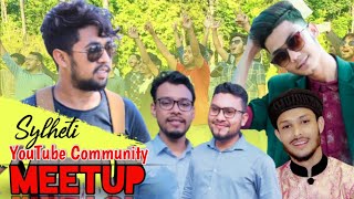 Sylheti youtuber meetup 2020 | কিতা মাতরে |আমরা হকল সিলেটি | Bayzid Vlog