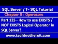 How to use EXISTS / NOT EXISTS Logical Operator in SQL Server -  SQL Server / TSQL Tutorial Part 125