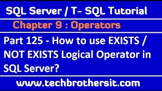 How to use EXISTS / NOT EXISTS Logical Operator in SQL Server - SQL Server / TSQL Tutorial Part 125