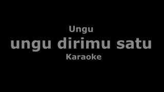 Ungu - Dirimu Satu (karaoke/Lirik)