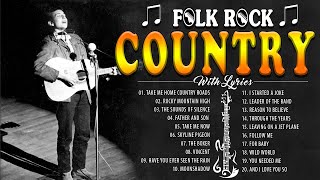 The Best Folk Rock And Country Music Of All Time - Folk Rock Country music 70s 80s 90s With Lyrics