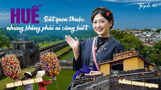 Một ngày khám phá HUẾ - những trải nghiệm MỚI LẠ không phải ai cũng biết |Tripdi 40