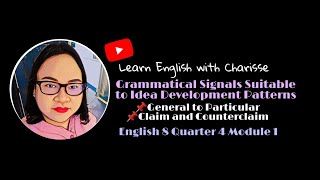 Grammatical Signals: General to Particular, Claim and Counterclaim| English 8 Quarter 4 Module 1