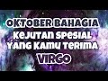 💜VIRGO OKTOBER BAHAGIA✨Kejutan Spesial Yang Kamu Terima💦