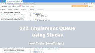 232.Implement Queue using Stacks - LeetCode JavaScript
