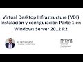 Virtual Desktop Infrastructure (VDI) Windows Server 2012 R2 - Instalación y configuración Parte 1