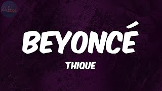 Beyoncé - THIQUE