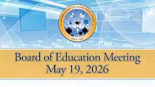 Board of Education Meeting --- May 19, 2026