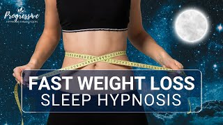 POWERFUL Sleep Hypnosis for Fast Weight Loss | Lose Weight Permanently with Ease Sleep Hypnosis