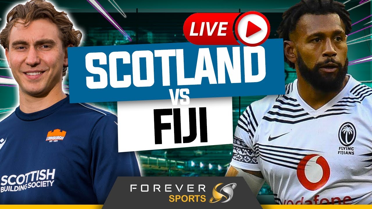 SCOTLAND VS FIJI LIVE! | Autumn Nations Series Watchalong | Forever ...