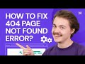How to Fix 404 Page Not Found Error with Ease