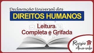 DUDH - Leitura da Declaração Universal dos Direitos Humanos de 1948 (Completa e Grifada)