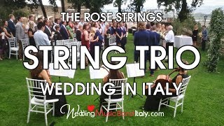 LIVE MUSIC WEDDING ITALY - The Rose Strings, string quartet, trio and duo