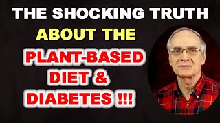 The Shocking Truth abt the Plant-Based Diet & Diabetes