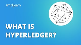 What Is Hyperledger? | What Is Hyperledger In Blockchain | Hyperledger Tutorial | Simplilearn