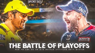 The Battle Of Playoffs || Csk Vs Rcb IPL 2024 Attitude Edit Status
