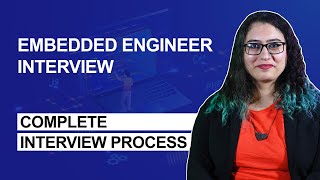 Guide to Ace your Embedded Engineer Interview Process, Interview Questions and Tips