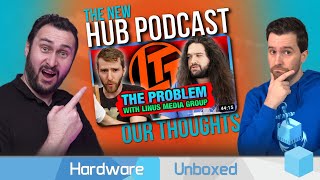LTT Accuracy and Ethics, Our Thoughts & The Hardware Unboxed Podcast!