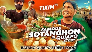 FAMOUS SOTANGHON STORY | QUIAPO MANILA STREET FOOD | TIKIM TV