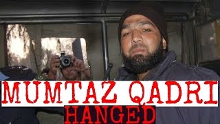 Pakistan hangs Mumtaz Qadri.
