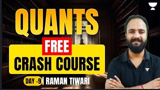 DAY 9 | Quants Free Crash Course | CAT 2023 | Raman