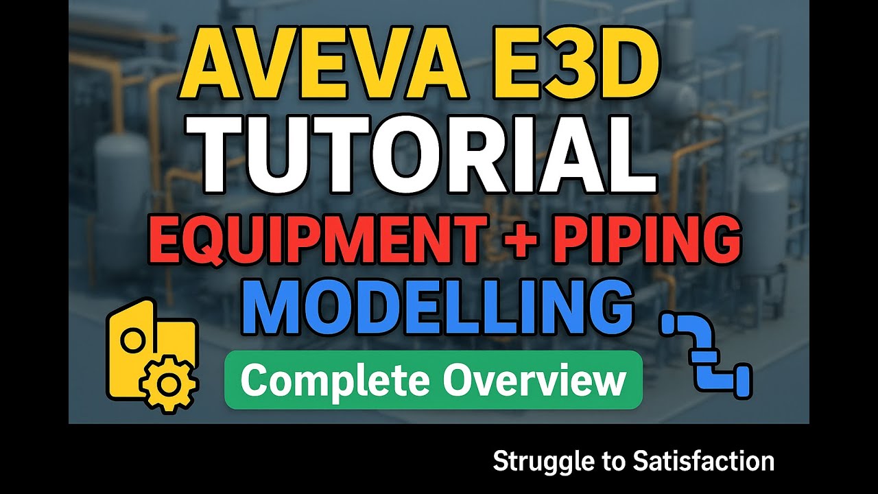 рџљђ Aveva E3d Tutorial Complete Guide To Equipment Piping Modelling
