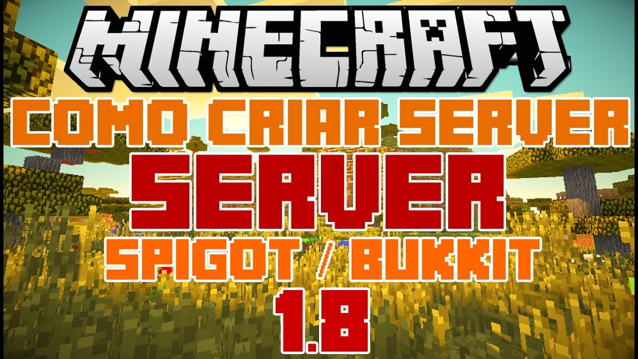 Como Criar Um Servidor De Minecraft Spigot / Bukkit 1.8 - YouTube