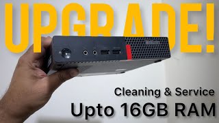 🛠️Clean \u0026 Service | Mini PC 🖥️ | Upgrade 📈| Components | ft. Lenovo ThinkCenter M710q