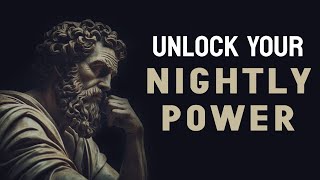 Things You Should Do Every Night (Stoicism)